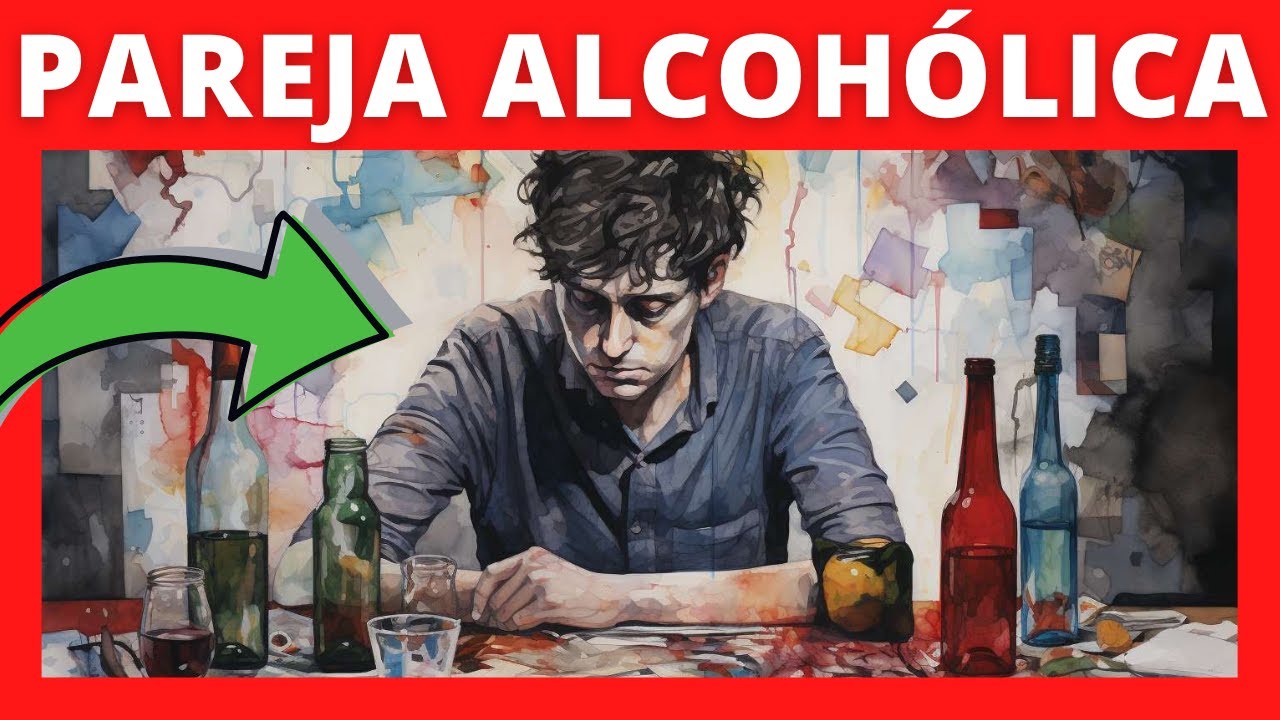 comportamiento de un alcoholico con su pareja