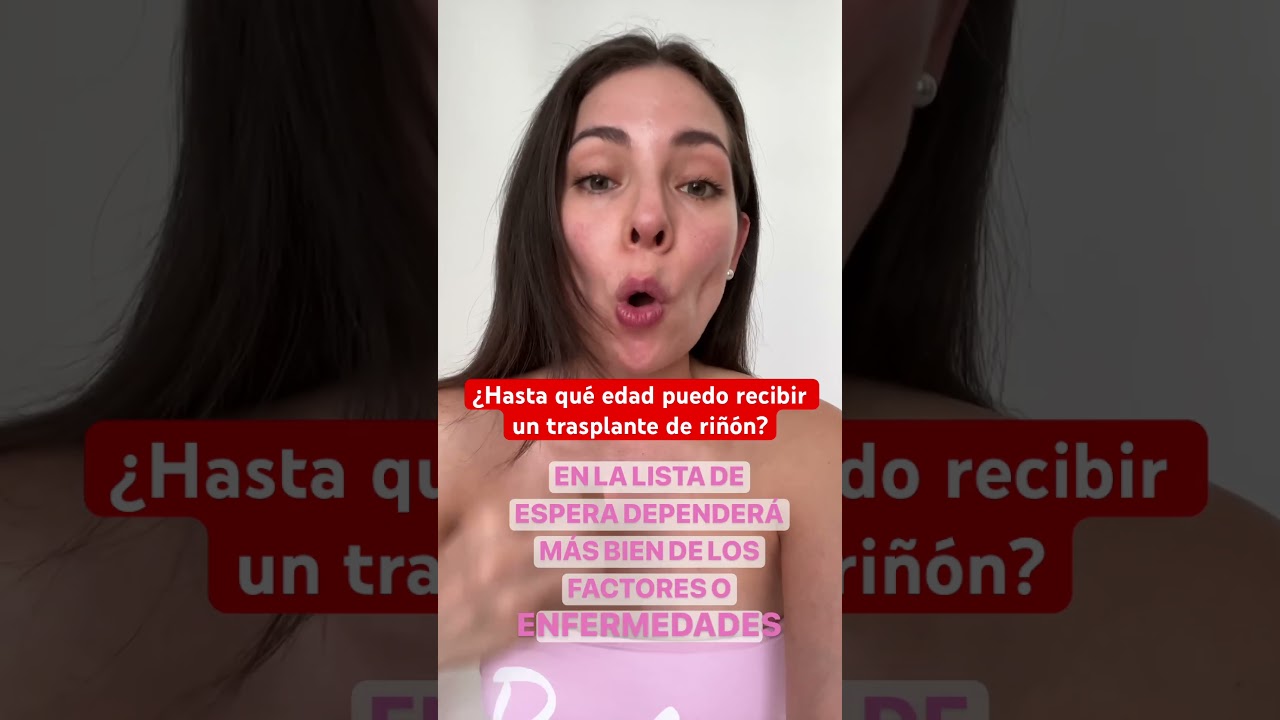 edad máxima para recibir un trasplante de riñón