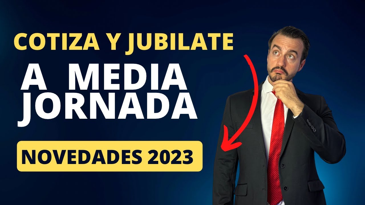 nueva ley de jubilación para trabajadores a tiempo parcial