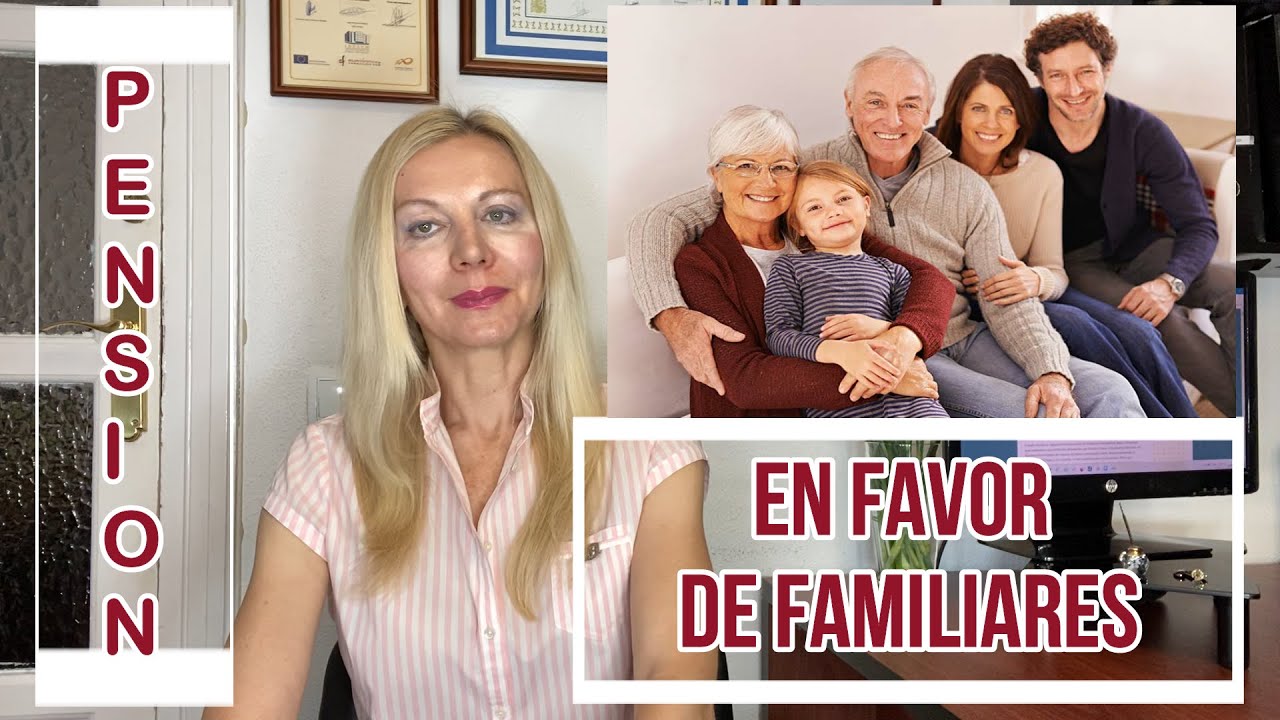 pensión en favor de familiares mayores de 45 años duración