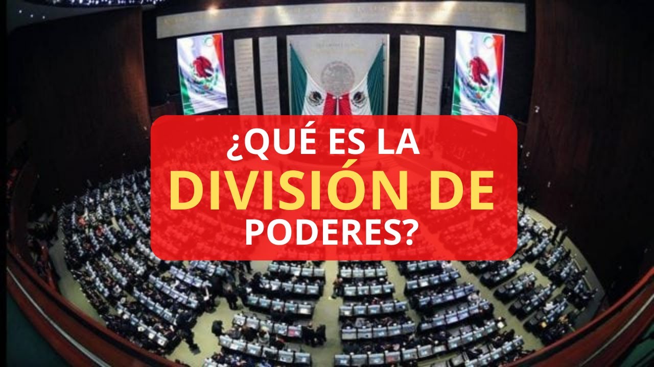 que es la division de poderes