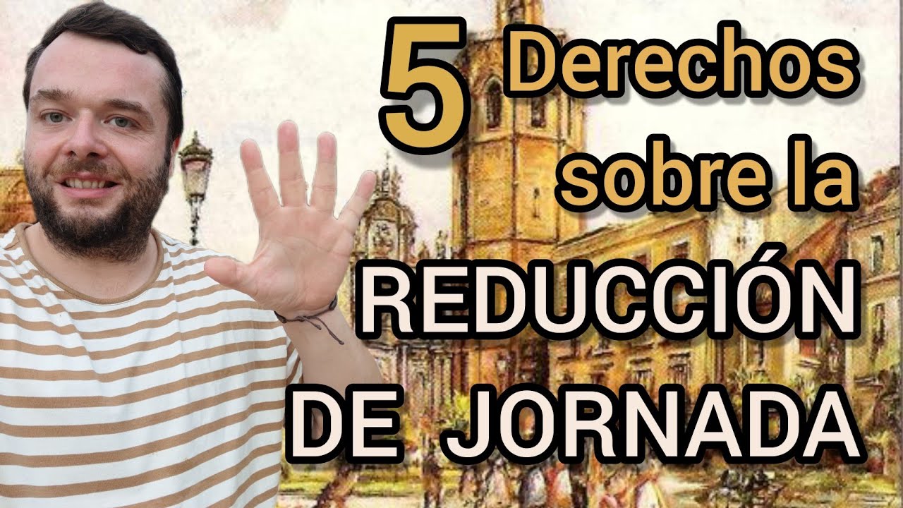 reducción de jornada hasta los 16 años