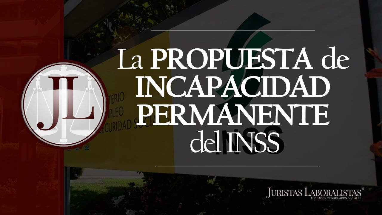 se propone inicio de expediente de incapacidad permanente recibirá resolución