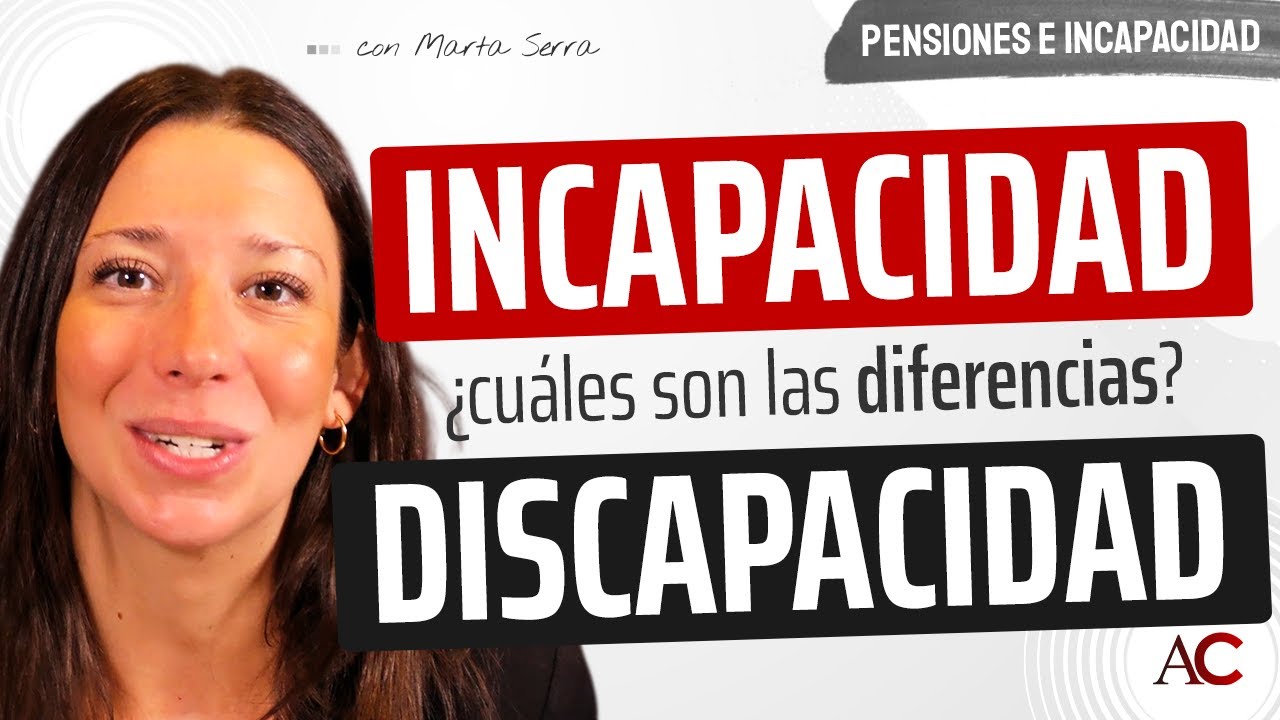 Diferencias entre discapacidad e incapacidad