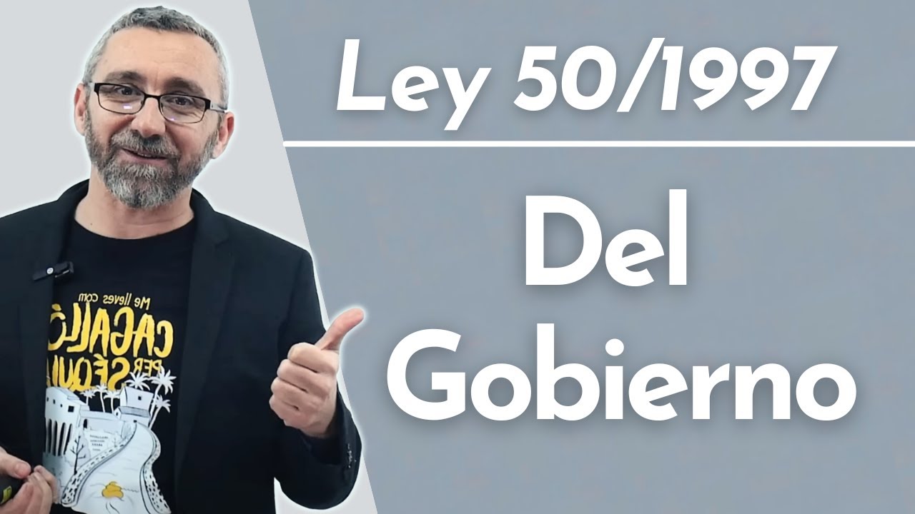 ley 50 1997 de 27 de noviembre del gobierno