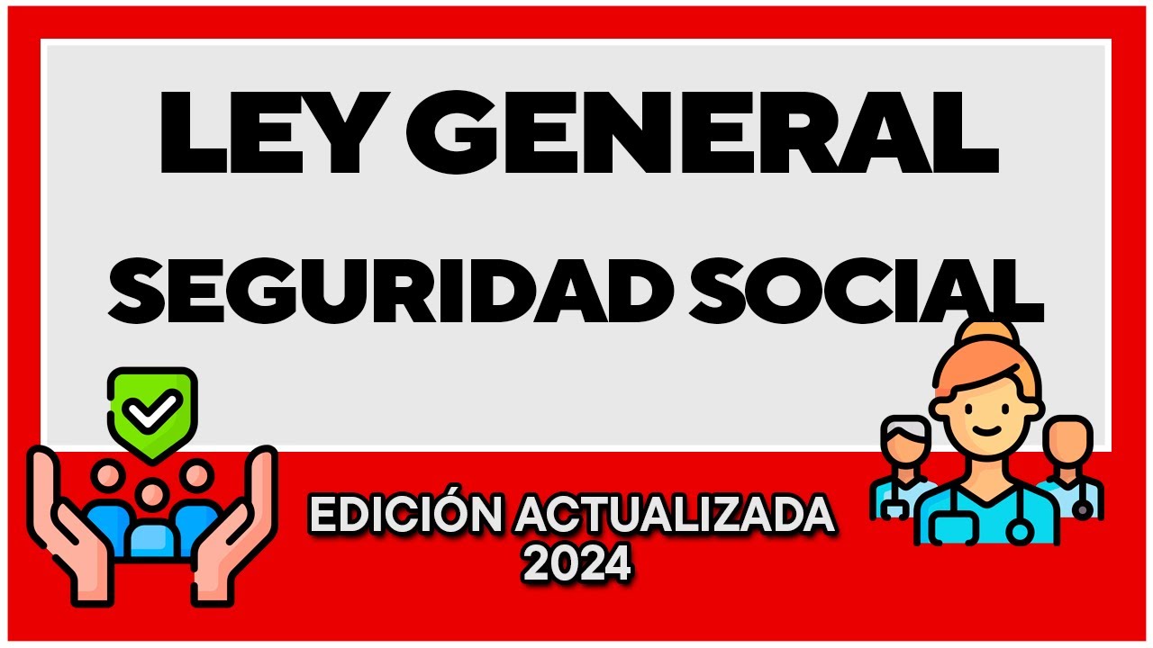 ley general de la seguridad social