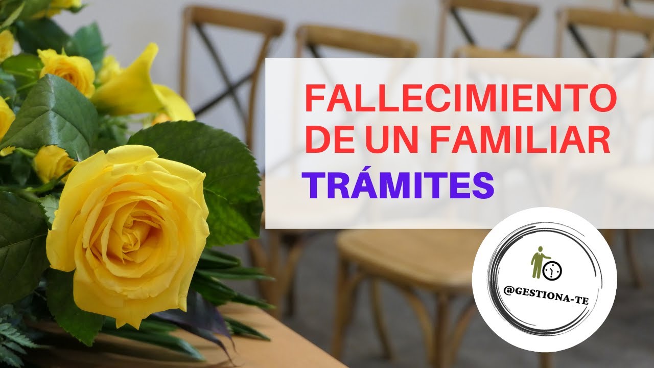 trámites imprescindibles tras la muerte de un familiar