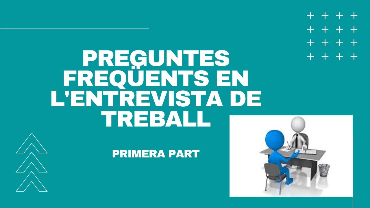 entrevista de treball preguntes i respostes