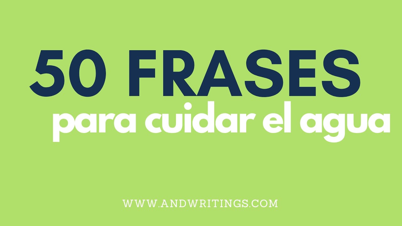 frases para cuidar el agua