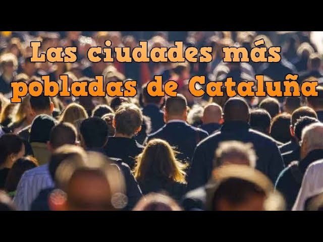 municipios de cataluña por población