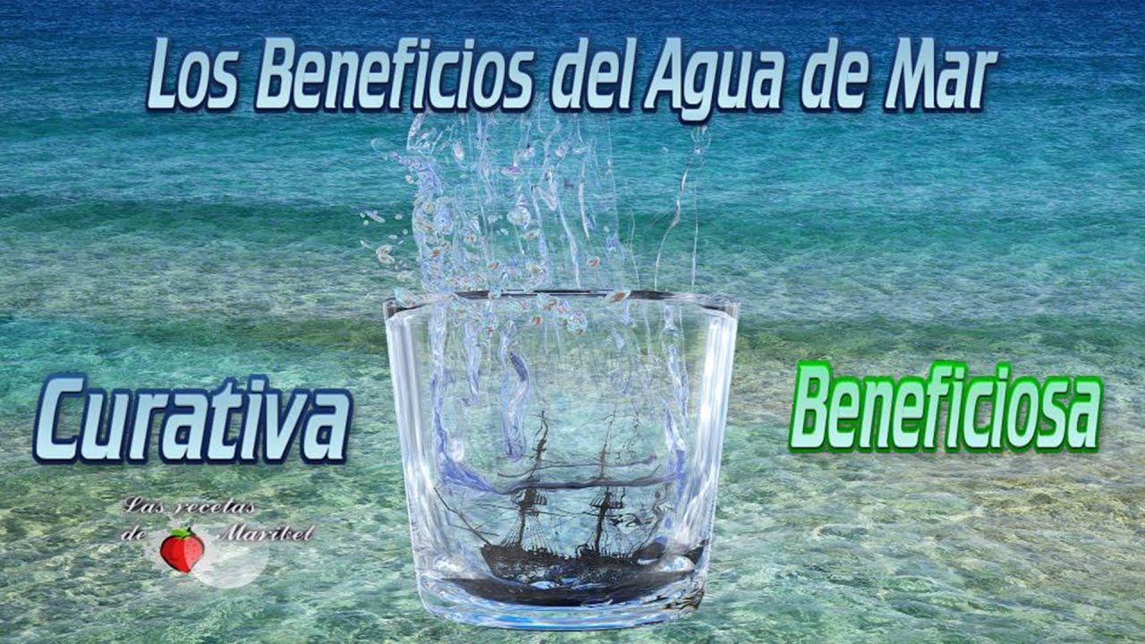 para que es bueno el agua del mar