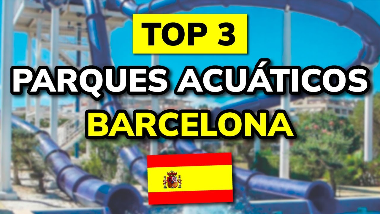 parques de agua en cataluña