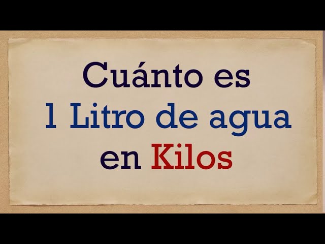 cuanto pesan 8 litros de agua