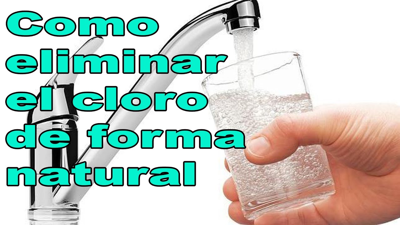 cómo quitar el cloro del agua
