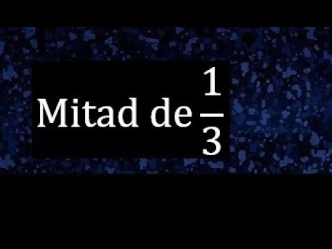la mitad de un tercio