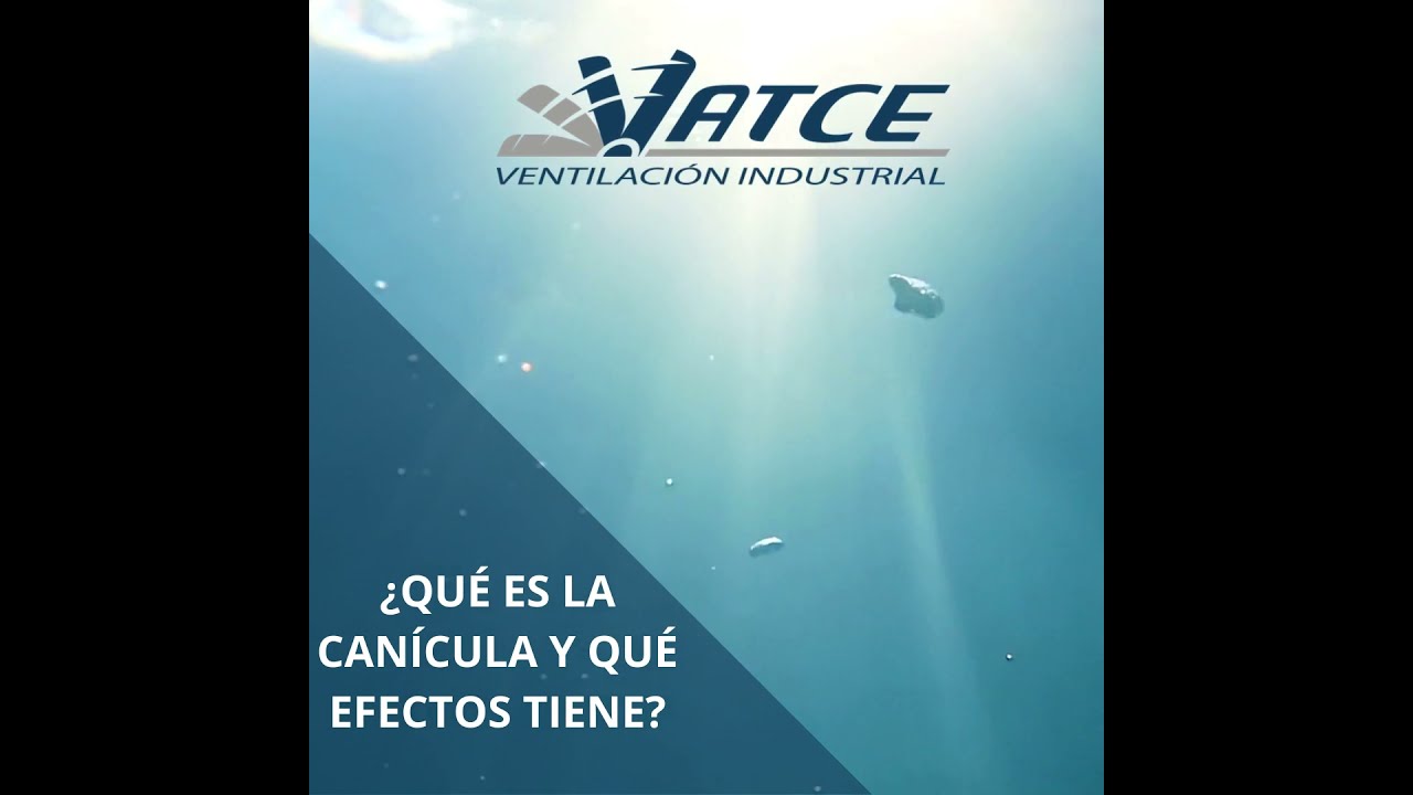 que es la canícula y que efectos tiene