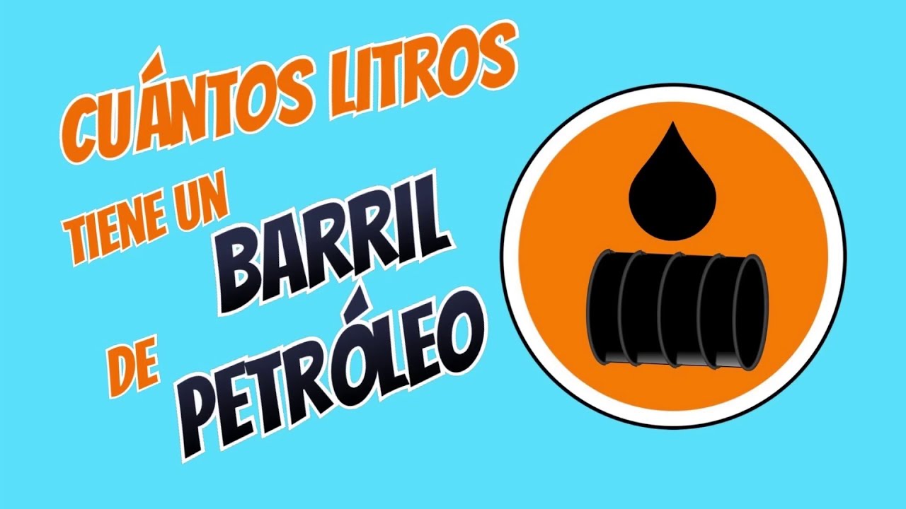 cuantos litros es un barril de petroleo