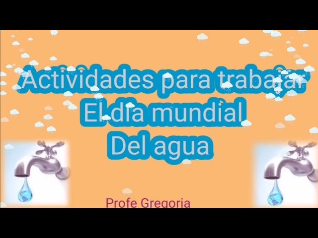 dia mundial del agua actividades